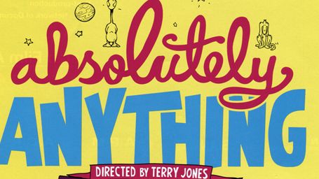 bild aus der news "Absolutely Anything": Erstes Promo-Poster zur galaktischen Komödie mit Simon Pegg und den Stimmen der Monty-Python-Truppe