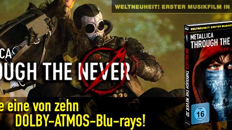 Gewinnt "Metalllica - Through the Never" auf Blu-ray in Dolby Atmos