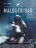 Poster der Malqueridas