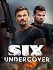 Poster der Six Undercover