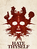 Poster der Hate Thyself