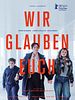 Poster der Wir glauben Euch
