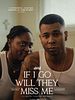 Poster der If I Go Will They Miss Me