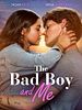 Poster der The Bad Boy And Me