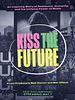 Poster der Kiss The Future