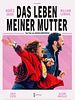 Poster der Das Leben meiner Mutter
