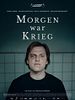 Poster der Morgen war Krieg