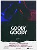 Poster der Goody Goody