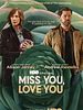 Poster der Miss You, Love You