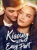 Poster der Kissing Is The Easy Part