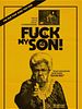 Poster der Fuck My Son !