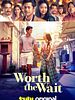 Poster der Worth The Wait