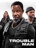 Poster der Trouble Man