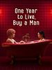 Poster der One Year To Live, Buy A Man
