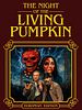 Poster der The Night Of The Living Pumpkin