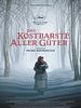 Poster der Das Kostbarste aller Güter