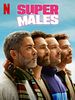 Poster der Super Mâles – Ziemlich verblendet