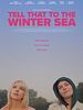 Poster der Tell That to the Winter Sea