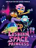 Poster der Lesbian Space Princess