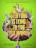 Poster der Everyone Is Lying To You For Money