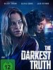 Poster der The Darkest Truth - Im Schatten der Wahrheit