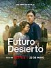 Poster der Futuro Desierto