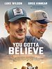 Poster der You Gotta Believe