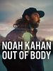 Poster der Noah Kahan: Out Of Body