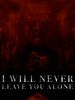 Poster der I Will Never Leave You Alone