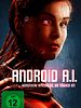 Poster der Android A.I. - Künstliche Intelligenz, die tödlich ist