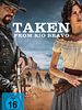 Poster der Taken From Rio Bravo
