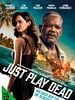 Poster der Just Play Dead