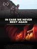 Poster der In Case We Never Meet Again