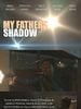 Poster der My Father's Shadow