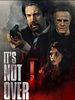 Poster der It's Not Over