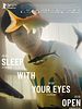 Poster der Sleep With Your Eyes Open