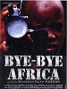 Poster der Bye Bye Africa