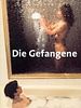 Poster der Die Gefangene