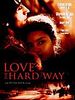 Poster der Love the hard Way - Atemlos in New York
