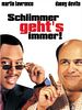 Poster der Schlimmer geht's immer!