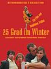 Poster der 25 Grad im Winter