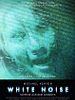 Poster der White Noise – Schreie aus dem Jenseits