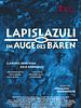 Poster der Lapislazuli - Im Auge des Bären