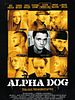 Poster der Alpha Dog - Tödliche Freundschaft