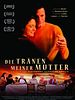 Poster der Die Tränen meiner Mutter
