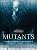 Poster der Mutants - Du wirst sie töten müssen!