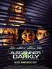 Poster der A Scanner Darkly - Der dunkle Schirm