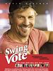 Poster der Swing Vote - Die beste Wahl
