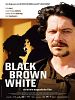 Poster der Black Brown White