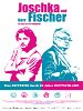 Poster der Joschka und Herr Fischer